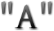 &quot;A&quot;